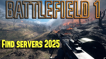 How to Find Battlefield 1 Servers in 2025!