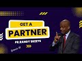 Get a Partner by Pr.Randy Skeete @AdventistsPreciseAnswers