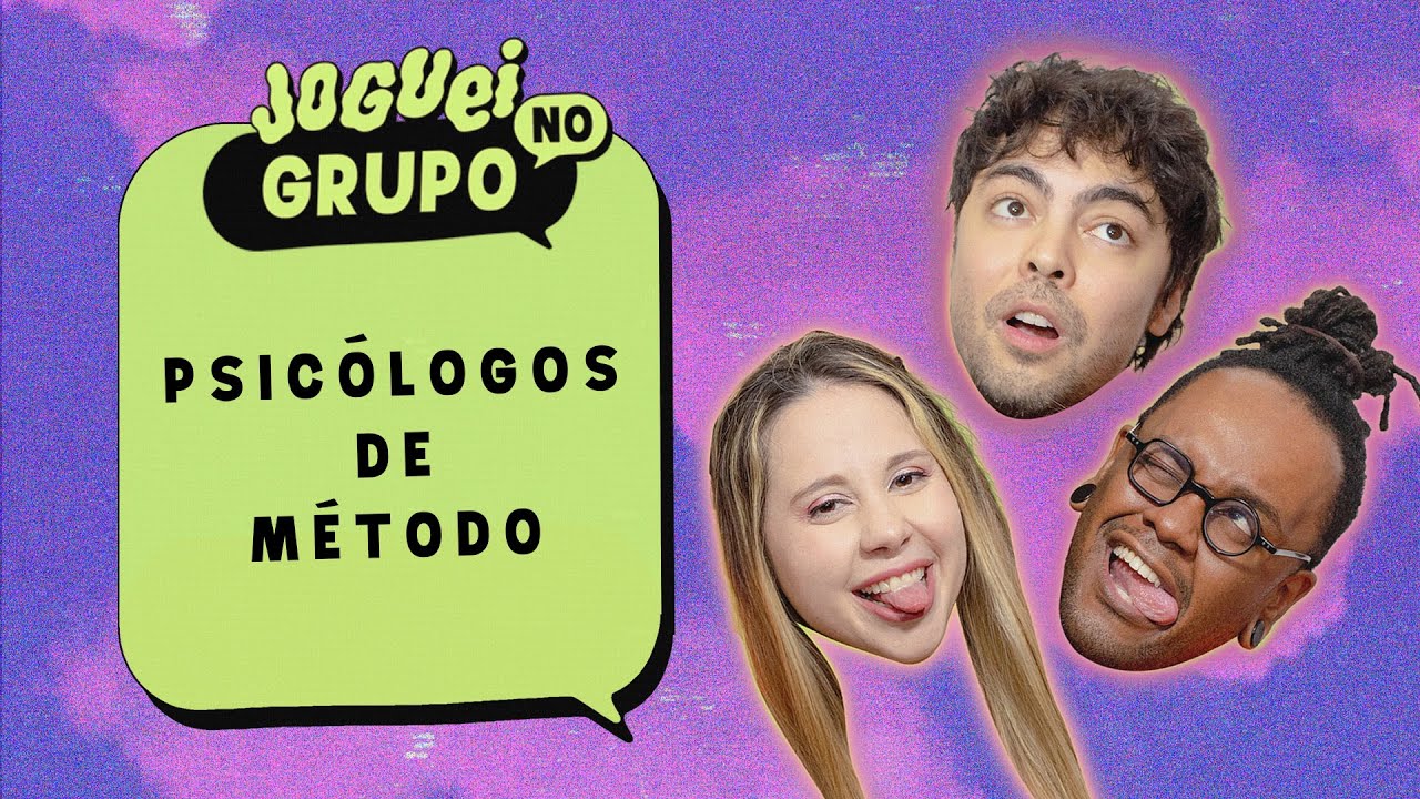 EPISÓDIO EM VÍDEO #65 - PSICÓLOGOS DE MÉTODO - Joguei no Grupo