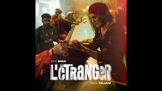 Don bigg Feat Reda taliani - L'étranger (Official music)