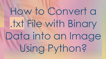 How to Convert a .txt File with Binary Data into an Image Using Python?