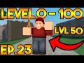 LEVEL 0 TO 100 IN ARSENAL! (HALFWAY THERE) - EP.23 (ROBLOX)