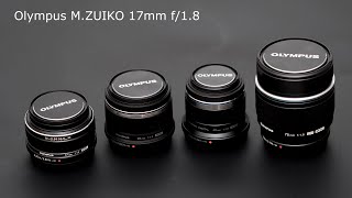 Olympus M.ZUIKO 17mm f/1.8 Prime Lens Image and Sharpness Test Samples (4K-Video)