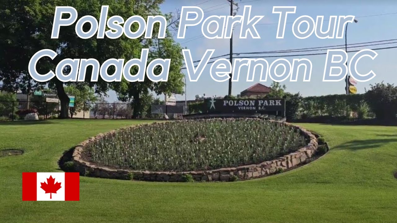 Polson Park TourCanada Vernon BC