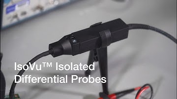 IsoVu™ Generation 2 Isolated Probes Product Overview