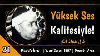 Yusuf Suresi 1957 | Kudüs'de Okuyor! | Mustafa İsmail | Yüksek Ses Kalitesiyle!