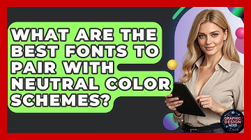 What Are The Best Fonts To Pair With Neutral Color Schemes? - Graphic Design Nerd