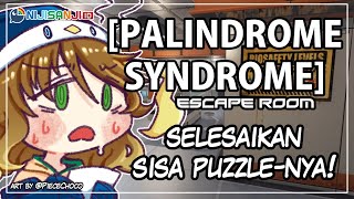 #2【Palindrome Syndrome: Escape Room】Melanjutkan Big Brain Sendiri【NIJISANJI ID | Amicia Michella】
