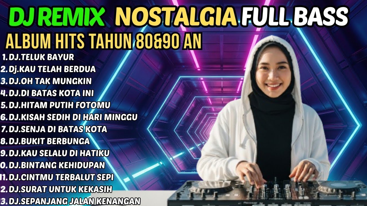 Dj Remix Nostalgia Paling Di Cari 2026 || Dj Teluk Bayur - Dj Kau Telah Berdua