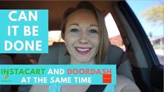 Delivering for Instacart AND Doordash At The Same Time | Side Hustle Review