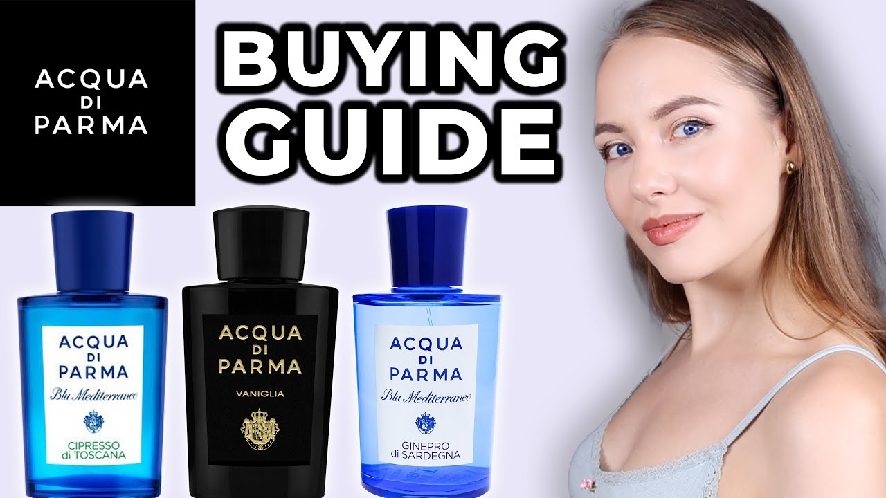 ACQUA DI PARMA Buying Guide 