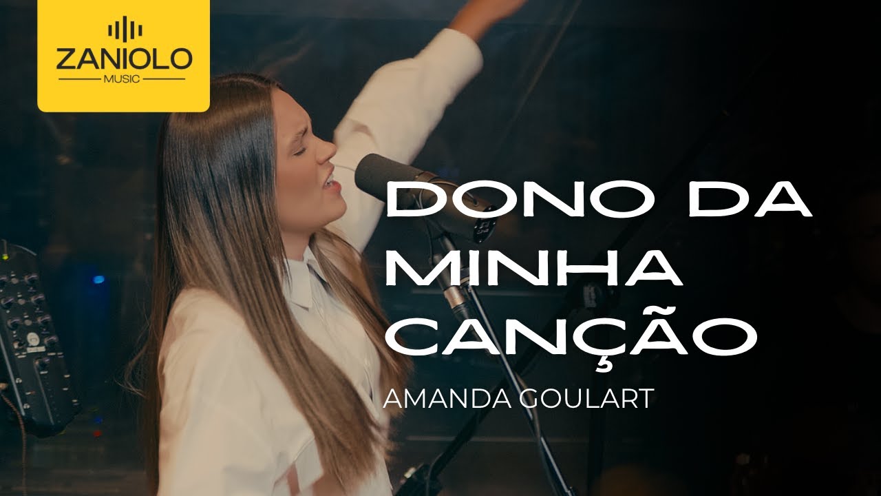Dono da Minha Canção - Amanda Goulart