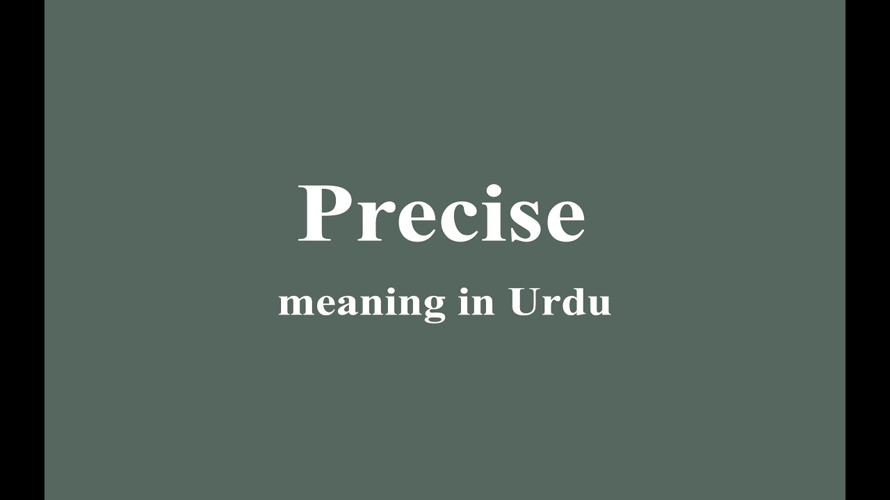 Precise Meaning In Urdu YouTube Precise Meaning In Urdu YouTube