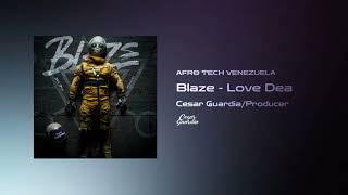 Blaze Love Dea - Cesar Guardia - (Original Mix) Resimi