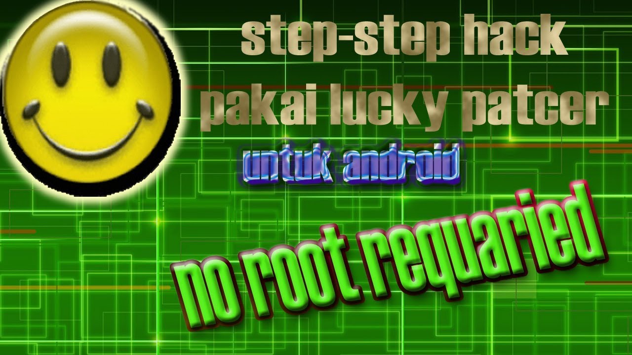 Gak usah root,,,!!! nih hack lucky patcher tanpa root ...