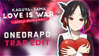 Kaguya-sama: Love Is War - EXTRA! (oDrae Trap Edit) | S3 Vol.3 T20