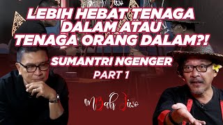 Lebih Hebat Tenaga Dalam atau Tenaga Orang Dalam?! - Sumantri Ngenger Part 1 FT. @HelmyYahyaBicara