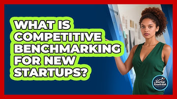What Is Competitive Benchmarking For New Startups?