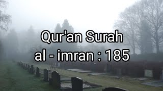 Surah al - Imran ayat 185 \u0026 terjemahan