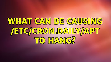 Ubuntu: What can be causing /etc/cron.daily/apt to hang? (3 Solutions!!)