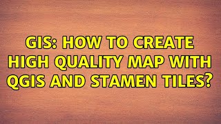 GIS: How to create high quality map with QGIS and Stamen tiles