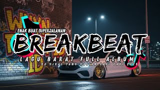 DJ BREAKBEAT BARAT VIRAL 2025 💿 FULL ALBUM NONSTOP | DJ TIKTOK TERBARU EDM DANCE REMIX