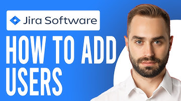 How to Add Users to Jira (How to Add a Person to Jira?)