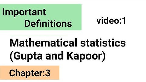 Probability/Important definitions/Chapter:6/Mathematical statistics (Gupta and Kapoor)/ISS Study.