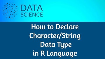 Declare Character Data Type in R Language
