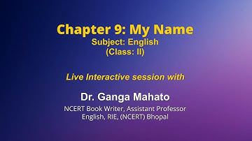 Live Interaction on PMeVIDYA :Chapter 9: My Name