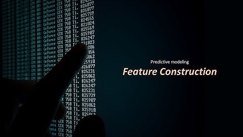 Feature Construction