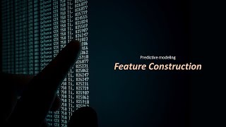 Feature Construction