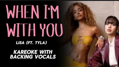 LISA (FT. TYLA) - WHEN I