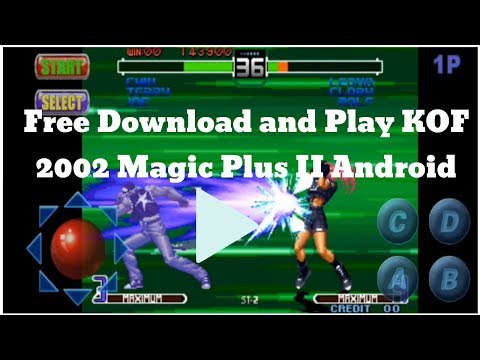 Stream KOF 2002 Magic Plus 2: The Most Popular Fighting Game of All Time on  Your Android Phone from Mulsioquii