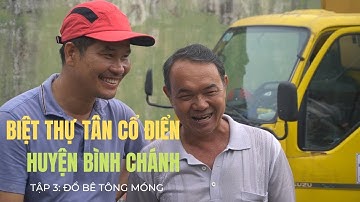 Thi công đổ bê tông móng | TẬP 3 - BIỆT THỰ TÂN CỔ ĐIỂN, BÌNH CHÁNH