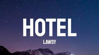 Lawsy - Hotel (Lyrics)(Slowed/TikTok) \