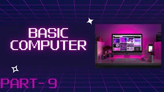 Basic Computer || Part-9 || Mr. Technology -💡