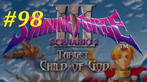 Shining Force 3 (Scenario 2) Walkthrough (98) The Battle In Stump Village Pt. 2