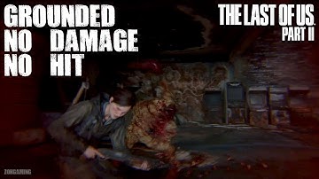 Bloater boss fight on Grounded difficulty (No hit, no damage) | The Last of Us Part II