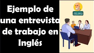 Ejemplo de Entrevista de trabajo en INGLÉS screenshot 3