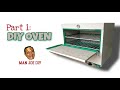 HOW TO MAKE A DIY OVEN ( PART 1 )