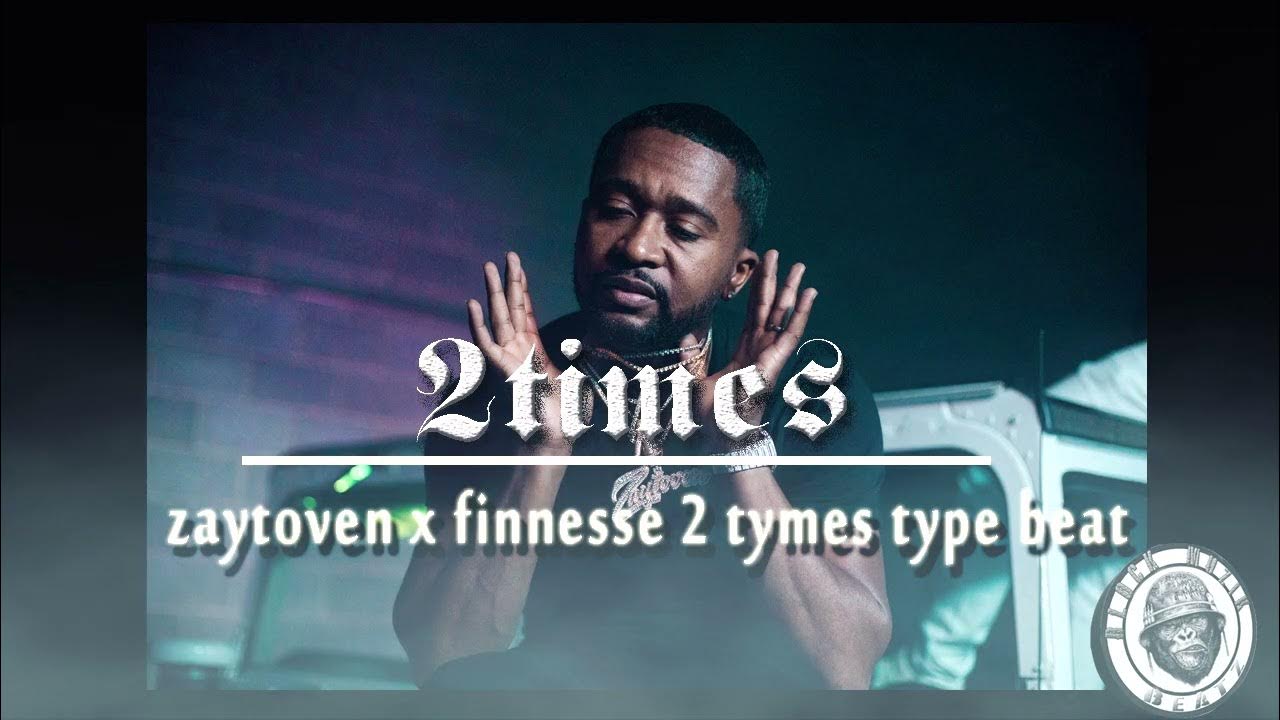 Finesse 2 Tymes Going Straight In Lyrics FINESSE 2 TYMES X ZAYTOVEN TYPE BEAT (2TIMES) - YouTube