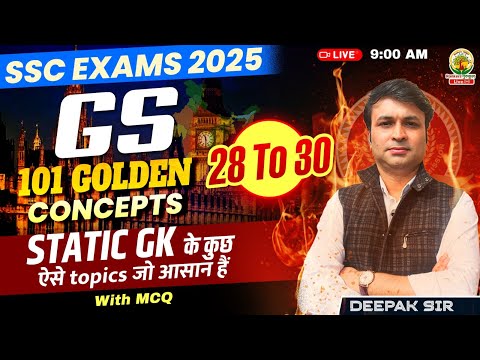 Concepts 28-30 | Class 09 | 101 Golden Concepts | SSC EXAMS 2025 | General Study By Deepak Sir #ssc