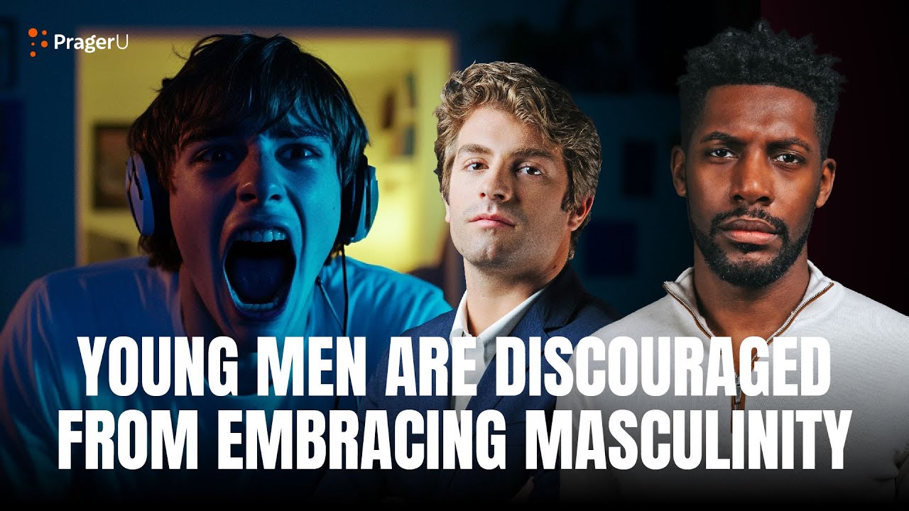 Will Witt Reveals How Young Men Are Discouraged To Embrace Masculinity | PragerU