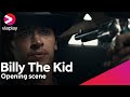 Billy The Kid | Opening scene | A Viaplay Original