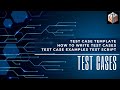 Test Cases - test case template How to write test cases test case examples test script,