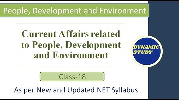 Current Affairs: People Development and Environment Class-18