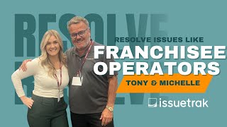 The Software Chosen By Multi-State Regional Franchisee Operators! Issuetrak