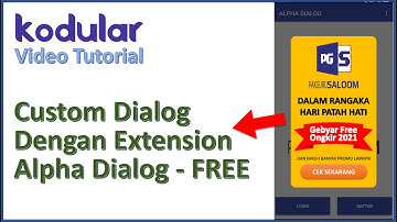 KODULAR - CUSTOM DIALOG DENGAN EXTENSION ALPHA DIALOG yang FREE