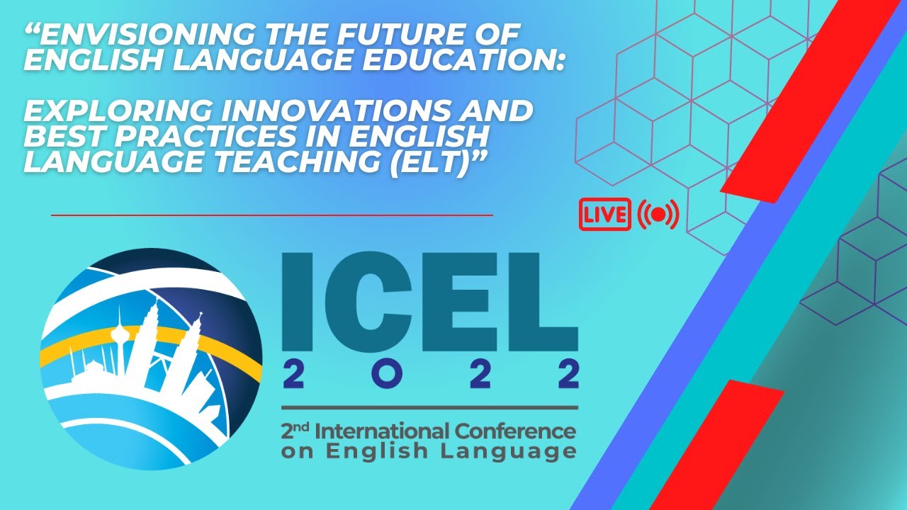 ICEL 11: FORUM (Reimagining English Language Education in a Post Pandemic World)